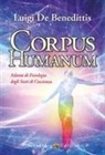 Luigi de Benedittis - Corpus humanum. Atlante di fisiologia degli stati di coscienza