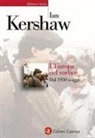 Ian Kershaw - L' Europa nel vortice. Dal 1950 a oggi