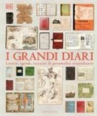 I grandi diari. Lettere, agende, taccuini di personalità straordinarie