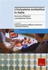 Andrea Canevaro, Raffaele Ciambrone, Salvatore Nocera - L' inclusione scolastica in Italia. Percorsi, riflessioni e prospettive future