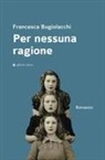 Francesca Bugiolacchi - Per nessuna ragione
