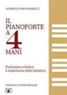 Alberto Cima Vivarelli - Il pianoforte a 4 mani. Evoluzione artistica e riflessioni sulla didattica