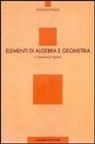 Antonio Pasini - Elementi di algebra