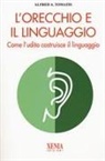 Alfred A. Tomatis - L' orecchio e il linguaggio