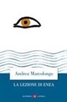 Andrea Marcolongo - La lezione di Enea