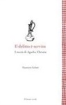 Maurizio Gelatti - Il delitto è servito. I menù di Agatha Christie