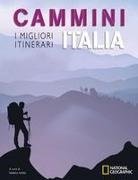 Stefano Ardito - Cammini Italia: I migliori itinerari. National Geographic