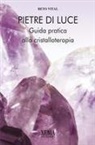 Reto Vital - Pietre di luce. Guida pratica alla cristalloterapia