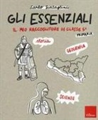 Carlo Scataglini, Irene Coletto - Gli essenziali. Il mio raccoglitore di classe 5ª. Storia, geografia e scienze
