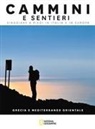 Fabrizio Ardito, Monica Nanetti, Natalino Russo, Sara Zanni - Grecia e Mediterraneo orientale. Cammini e sentieri. Viaggiare a piedi in Italia e in Europa