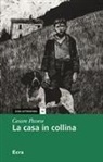 Cesare Pavese - La casa in collina