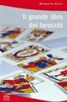 Roberto La Paglia - Il grande libro dei tarocchi