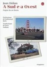 Joan Didion - A Sud e a Ovest. Pagine da un diario