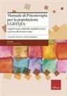 Antonella Montano, Roberta Rubbino - Manuale di psicoterapia per la popolazione LGBTQIA+. Aspetti socio-culturali, modelli teorici e protocolli di intervento