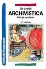 Elio Lodolini - Archivistica. Principi e problemi