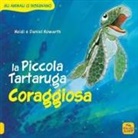 Daniel Howarth, Heidi Howarth - La Piccola Tartaruga coraggiosa. Gli animali ci insegnano