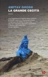 Amitav Ghosh - La grande cecità. Il cambiamento climatico e l'impensabile