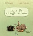 Michael Engler, Jöelle Tourlonias, Alice Pascutti - Io e te ci vogliamo bene