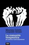 Maurizio Coletti, Leopoldo Grosso - La comunità terapeutica per persone tossicodipendenti