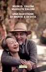 Irvin D. Yalom, Marilyn Yalom - Una questione di morte e di vita