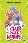 Annalisa Strada, Ilaria Urbinati - Il club delle nonne