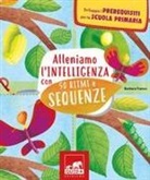 Barbara Franco - Alleniamo l'intelligenza con 50 ritmi e sequenze