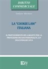 Emiliano Marchisio - La «cookie law» italiana. Il provvedimento del garante per la protezione dei dati personali n. 229 dell'8 maggio 2014