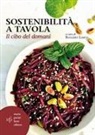 Ruggero Larco - Sostenibilità a tavola. Il cibo del domani