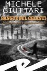 Michele Giuttari - Sangue sul Chianti