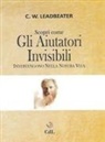 Charles Webster Leadbeater - Scopri come gli aiutatori invisibili intervengono nella nostra vita