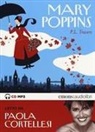 P. L. Travers, Paola Cortellesi - Mary Poppins letto da Paola Cortellesi. Audiolibro. CD Audio formato MP3 (Audiolibro)