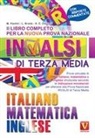 Luca Breda, Margherita Paolini, Antonietta Caterina Zazzara - Il libro completo per la nuova prova nazionale INVALSI di terza media. Italiano, matematica, inglese