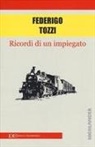 Federigo Tozzi - Ricordi di un impiegato