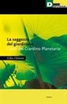 Gilles Clément - La saggezza del giardiniere. L'arte del giardino planetario