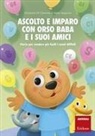 Elisabetta Di Clemente, Adele Spagnolo, Riccardo Beatrici - Ascolto e imparo con orso Baba e i suoi amici. Storie per rendere più facili i suoni difficili