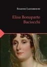Eugenio Lazzareschi, Iacopo Lazzareschi Cervelli - Elisa Bonaparte Baciocchi