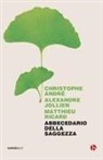 Christophe André, Alexandre Jollien, Matthieu Ricard - Abbecedario della saggezza