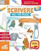 Barbara Franco - Scrivere per i più piccoli. Tanti giochi e attività per allenare la manualità fine