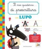 Orianne Lallemand, Éléonore Thuillier - Il mio quaderno di prescrittura con lupo. Amico lupo