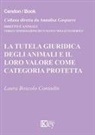 Laura Boscolo Contadin - La tutela giuridica degli animali e il loro valore come categoria protetta