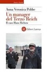 Anna Veronica Pobbe - Un manager del Terzo Reich. Il caso Hans Biebow