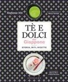 Stefania Viti - Tè e dolci del Giappone. Storia, miti, ricette