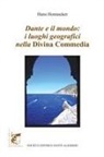 Hans Honnacker - Dante e il mondo: i luoghi geografici nella Divina Commedia