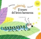 Elisabetta Garilli, Valeria Petrone - Tarabaralla. Il tesoro del bruco baronessa