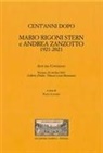 Paolo Lanaro - Cent'anni dopo. Mario Rigoni Stern e Andrea Zanzotto. 1921-2021