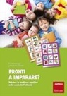 Cristina Coggi, Paola Ricchiardi - Pronti a imparare? Valutare la readiness cognitiva nella scuola dell'infanzia