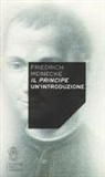 Friedrich Meinecke - Il Principe. Un'introduzione