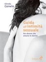 Glenda Corwin - Guida all'intimità sessuale. Per donne che amano le donne