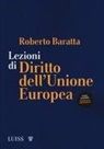 Roberto Baratta - Lezioni di diritto dell'Unione Europea