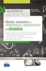 Franz Comploi, Antonella Coppi - Metodi e strumenti per l'insegnamento e l'apprendimento della musica